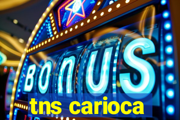 tns carioca